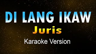 DI LANG IKAW  Juris Karaoke HD [upl. by Rosella]