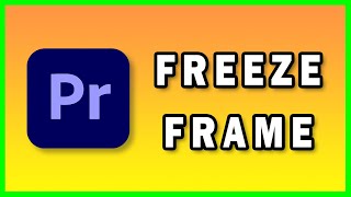 How to Freeze Frame in Premiere Pro 2022  Step By Step [upl. by Granoff]