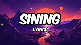 Sining lyrics [upl. by Asp325]