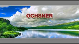 Ochsner Wärmepumpen [upl. by Bohaty]