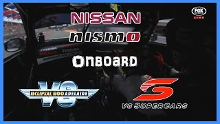 V8 Supercars 2015  Clipsal 500 Adelaide Street Circuit  Nissan Motorsport Onboard [upl. by Lunneta451]