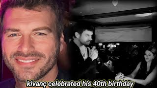 kıvançtatlıtuğ celebrating his 40th birthday with full swing tubabüyüküstün serenaysarıkaya [upl. by Sitoel]