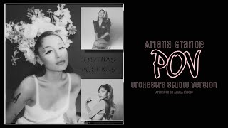 Ariana Grande  POV Orchestral Version [upl. by Orteip244]