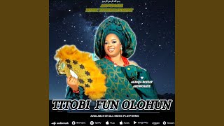 TITOBI FUN OLOHUN [upl. by Barth]