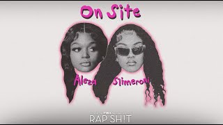 Slimeroni Aleza Raedio  On Site From Rap Sht The Mixtape S2 [upl. by Nnylrac]