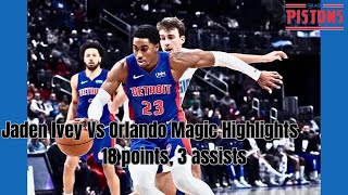 Jaden Ivey Highlights VS Orlando Magic  18 Points 3 Assists1 Block [upl. by Maris111]