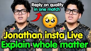 Jonathan Live from Lan 😳 Explain whole matter 🥺 Reply on qualifying 🇮🇳 [upl. by Malvie]