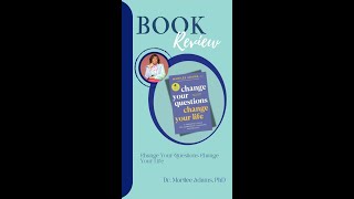 Book Review ‘Change Your Questions Change Your Life by Dr Marilee Adams PhD [upl. by Anifares686]