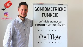 GONIOMETRICKÉ FUNKCIE  vysvetlenie pomocou JEDNOTKOVEJ KRUŽNICE [upl. by Duarte]