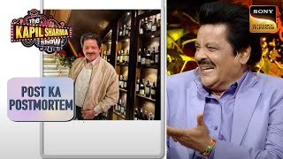 Udit जी ने क्यों नहीं उठाई Bottles  The Kapil Sharma Show Season 2  Post Ka Postmortem [upl. by Aeret167]