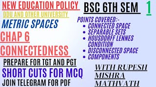 Connectedness  bsc 6th sem maths  metric spaces  mcq  ddu  dbrau  mathvath [upl. by Ynad]