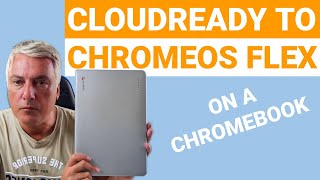 Updating my Chromebook running Cloudready to ChromeOS Flex [upl. by Tracey]