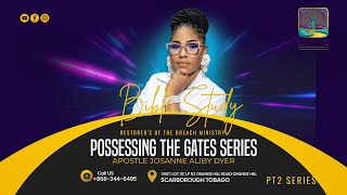 POSSESSING THE GATES SERIES PT2APOSTLE JOSANNE ALIBY DYER [upl. by Atteragram]