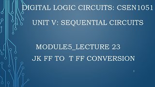 module5lecture23 JK FF to T FF conversion [upl. by Acisse]