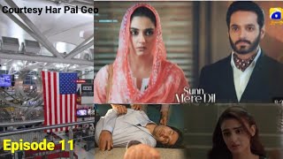 Sunn Mere Dil Episode 11 Farhan n drug lay li kuin k Sadaf Bilal Abdullah k 7 Chali gee [upl. by Ennoid154]