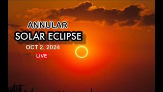 Live Annular Solar Eclipse 2 October 2024 [upl. by Suirtemid]