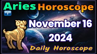 Aries ♈ Horoscope November 16 2024  Aries Today Horoscope AriesHoroscopeNovember16 [upl. by Feucht]