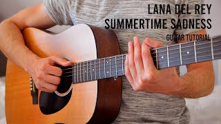 Lana Del Rey – Summertime Sadness EASY Guitar Tutorial With Chords  Lyrics [upl. by Aled]