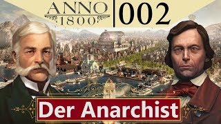 ANNO 1800 ⚓️ Der Anarchist ►2◄ die Propaganda Maschine läuft an ─ Lets Play DE [upl. by Eissalc971]