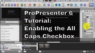 ProPresenter 6 Tutorial Making text all caps by enabling the all caps checkbox [upl. by Gwenneth358]