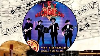 La Ley De Michoacan 18 Corridos Para La [upl. by Mont]