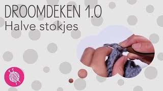 Droomdeken 4  Halve stokjes haken [upl. by Doraj224]