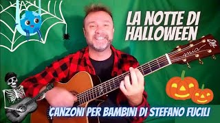 🎃 LA NOTTE DI HALLOWEEN  Canzoni per bambini di Stefano Fucili halloween [upl. by Perot]