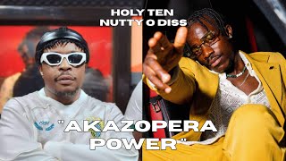 Holy Ten  Nutty O quotakazopera power quot diss [upl. by Langill158]