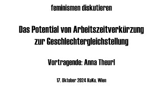 feminismen diskutieren  Arbeitszeitverkürzung und Geschlechtergleichstellung [upl. by Stedt]