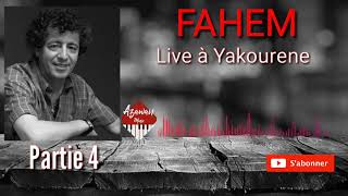 FAHEM  LIVE inédit  Partie 4 [upl. by Neroled]