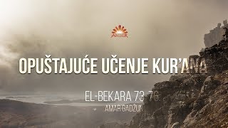 OPUŠTAJUĆE UČENJE KURANA  Amar Gadžun [upl. by Notserk634]