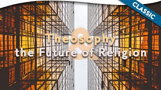 Theosophy and the Future of Religion with Radha Burnier  Theosophical Classic 1993 [upl. by Ennayram]