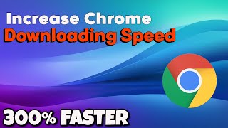 How to Fix Chrome Slow Downloading  Increase Chrome Downloading Speed [upl. by Dorin]