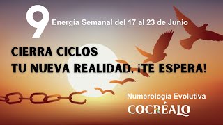 Numerología Evolutiva  Energía Semanal quotCierra Ciclos Tu Nueva Realidad ¡Te Espera [upl. by Aztinay]