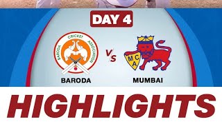 Ranji Trophy 202425 Baroda Vs Mumbai Day 4 Match highlights [upl. by Marya419]