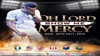 OH LORD SHOW ME MERCY  NSPPD  26TH JULY 2023 [upl. by Daphna]