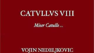 Viva Voce 02 Catullus 8  Vojin Nedeljkovic quotMiser Catullequot [upl. by Ellie]