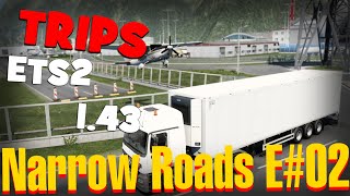 Euro Truck Simulator 2  E°150  BARTOLAND MAP Narrow Roads I give you 6 places [upl. by Kerwinn956]