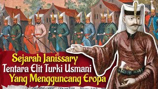 Sejarah Janissary Yanisari atau Yeniçeri Pasukan Elit Turki Usmani Yang Mengguncang Eropa [upl. by Alduino]