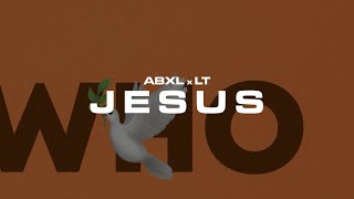 Abxl x LT  J E S U S Official Visualiser [upl. by Birmingham]