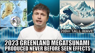 200 Meter Tall Megatsunami In Greenland Produced Unusual Effects [upl. by Pebrook]