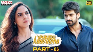 quotVarudu Kaavalenuquot Hindi Dubbed Movie Part  5  Naga Shaurya Ritu Varma  Nadhiya  Aditya Movies [upl. by Essilem]