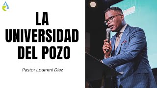 LA UNIVERSIDAD DEL POZO  PASTOR LOAMMI DÍAZ [upl. by Kafka]