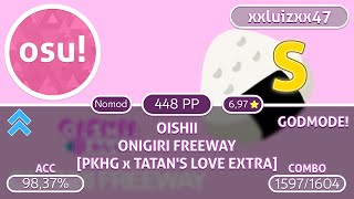 LIVE osu  xxluizxx47  OISHII  ONIGIRI FREEWAY PKHG x TATANS LOVE EXTRA 2 GODMODE FC [upl. by Huan843]