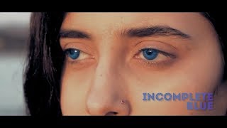 Incomplete Blue  A Romantic Short Film [upl. by Ayikal]