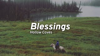 Hollow Coves  Blessings Lyrics [upl. by Rafaj122]