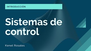 Sistemas de Control Introducción [upl. by Terej650]