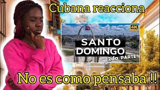 Mi reacción como Cubana a Santo Domingo República Dominicana 🇩🇴😲 [upl. by Haret]