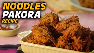 Noodles Pakora Recipe By SooperChef  Iftar Recipes  Ramzan Recipes For Iftar [upl. by Marka]