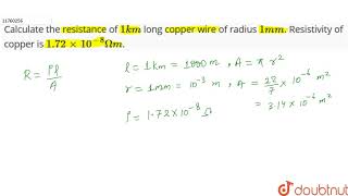 Calculate the resistance of 1 km long copper wire of radius 1 mm Resistivity of copper is 172 [upl. by Bartley]